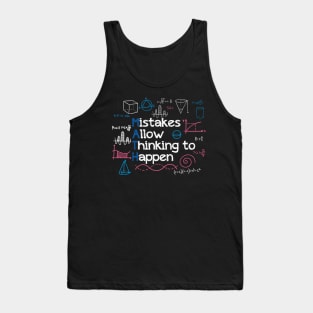 Mistakes allow thinking to happen Tank Top